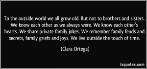 the outside world we all grow old. But not to brothers and sisters. We ...