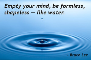 ... be like water quote source http becuo com bruce lee quotes water my