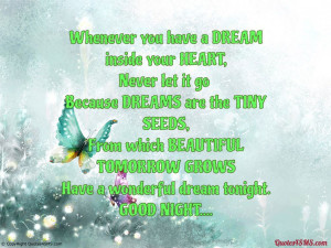 Whenever you have a DREAM inside your HEART...