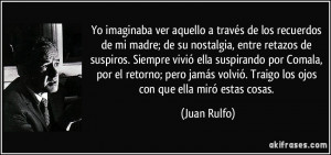 Yo imaginaba ver aquello a través de los recuerdos de mi madre; de su ...