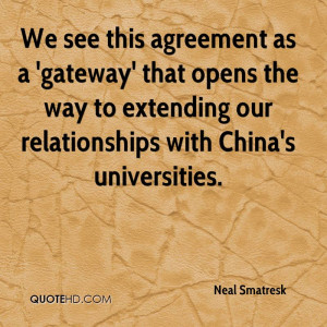 We see this agreement as a 'gateway' that opens the way to extending ...