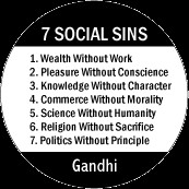 Gandhi Quote: Seven Social Sins - POLITICAL T-SHIRT