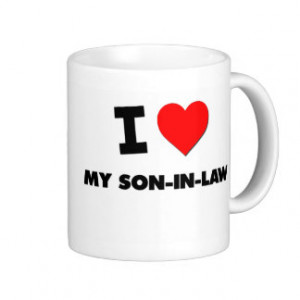 love My Son-In-Law Classic White Coffee Mug