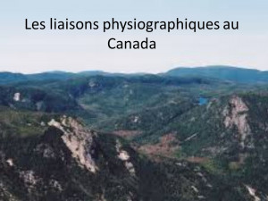 Les liaisons physiographiques au Canada. Le Canada est formé de trois ...