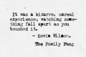 ... family fang kevin wilson book quotes falling apart bizarre experience