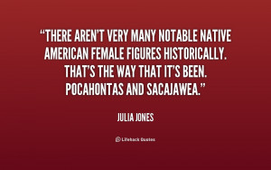 quote-Julia-Jones-there-arent-very-many-notable-native-american-187334 ...