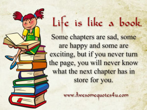 Awesome Quotes: Life is like a book.