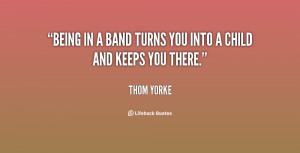 quote-Thom-Yorke-being-in-a-band-turns-you-into-141781_1.png