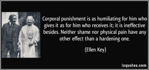 Corporal punishment is as humiliating for him who gives it as for him ...