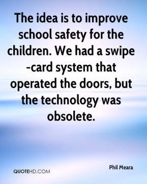 Phil Meara - The idea is to improve school safety for the children. We ...