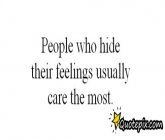 People Who Hide Their Feelings Usually Care The Most.