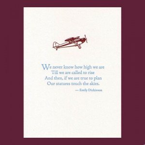We never know how high we are - Emily Dickinson quote