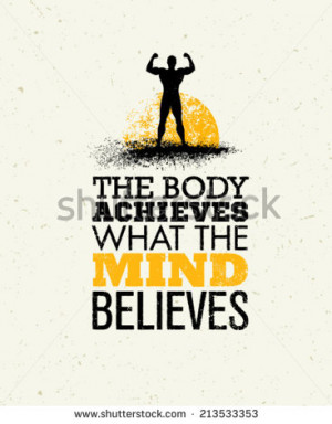 What The Mind Believes. Workout and Fitness Motivation Quote. Creative ...