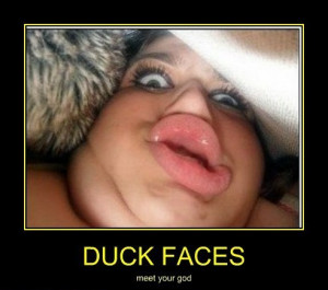 Duck face!