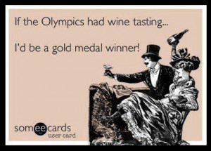 If the Olympics had wine tasting ...