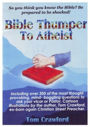Bible Thumper to Athiest