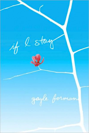 Literary PSA: If I Stay by Gayle Forman