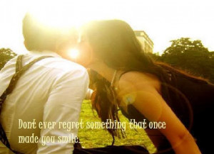 ... Ever regret something that once made you smile ~ Break Up Quote