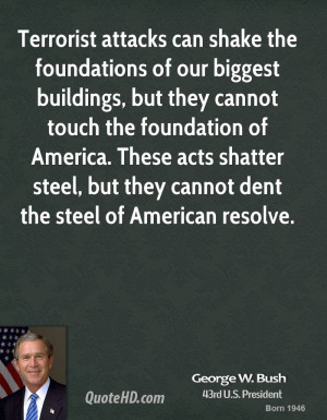 Terrorist attacks can shake the foundations of our biggest buildings ...