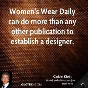 Women's Wear Daily can do more than any other publication to establish ...