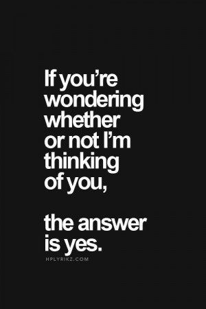 up thinking about you.. love I miss you!! I need you more than you ...