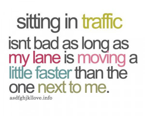 Sitting In Traffic Isn’t Bad