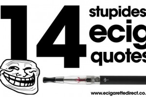 14 Dumbest Things EVER Said About E-Cigaretes