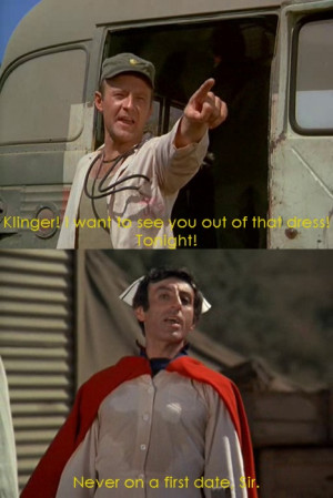 The love/hate relationship between Frank Burns and Klinger.