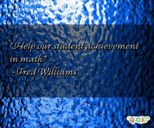 Help our student achievement in math .