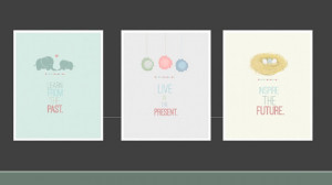 Past, present and future.. inspirational quotes.. nursery .. instant ...