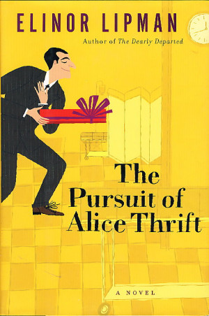 Lipman Elinor THE PURSUIT OF ALICE THRIFT New York Random House