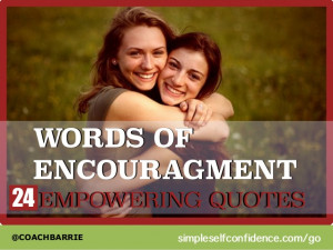 Words Of Encouragement: 24 Empowering Quotes