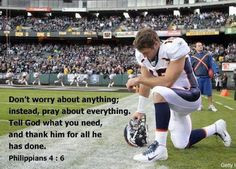 Phillipian 4:6 with Tim Tebow More