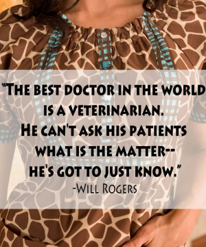 Quotes #Veterinarian #Animals Mind the fact that there's a woman in ...