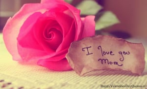 Happy Valentines Day Quotes for Mom 2015 Wishes Messages by Son ...