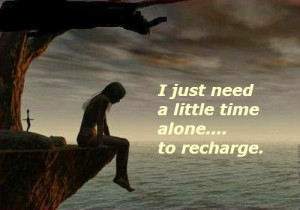alone i just need a little time alone to recharge