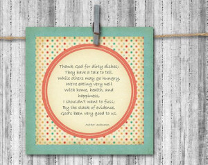Thank God for Dirty Dishes - Inspirational Quote - 5x5 Art Print. $10 ...