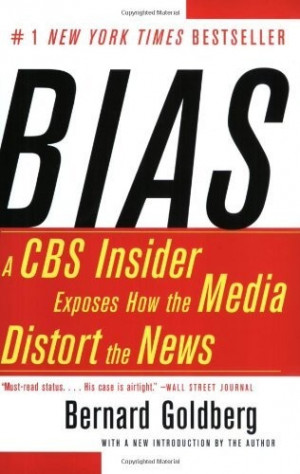 CBS Insider Exposes How the Media Distort the News by Bernard Goldberg ...