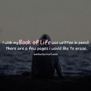 ... LIFE was written in pencil,there are few pages I would like to erase