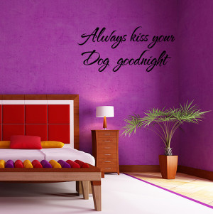 Kiss-Your-Dog-Goodnight-Wall-Quote-Decal-Wall-Lettering-Sticker-Art ...