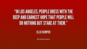 love Los Angeles. It reinvents itself every two days.