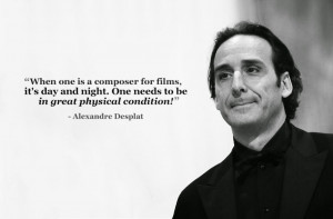 Monsieur Desplat is currently being talked about this year for two of ...