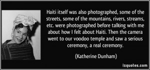 Haiti itself was also photographed, some of the streets, some of the ...