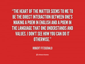 quote-Robert-Fitzgerald-the-heart-of-the-matter-seems-to-85095.png