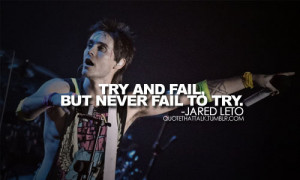 fail, jared leto, never, quote, text, true, try