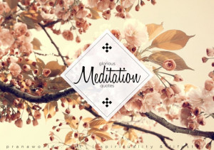 Glorious Meditation Quotes