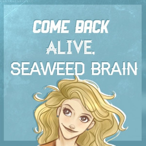 ... Kan, Come Back, Annabeth Quotes, Annabeth Chase Quotes, Halfblood