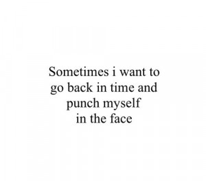 If I Could Go Back in Time Quotes