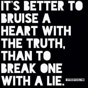 Bruise a heart with the truth love love quotes quotes quote heart ...