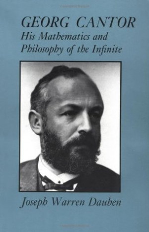 Georg Cantor: His Mathematics and Philosophy of the Infinite